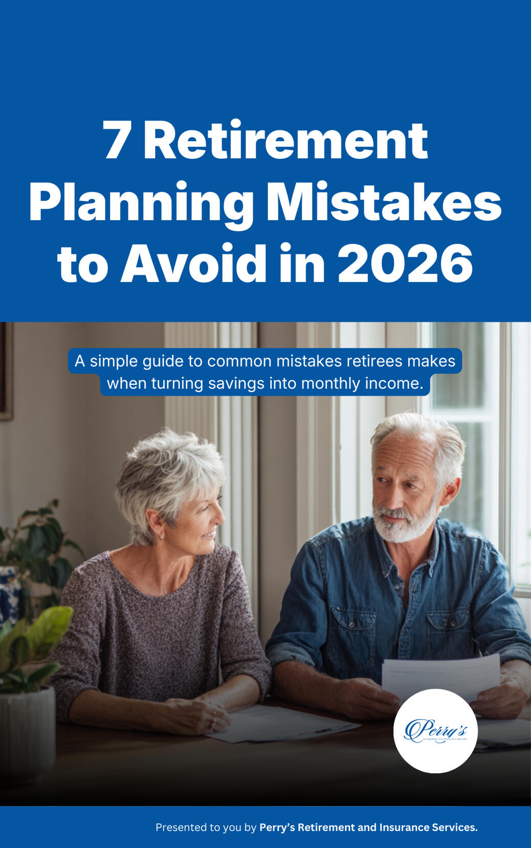 7 Retirement Planning Mistakes to Avoid (And How to Protect Your Income for the Years Ahead) 7 Retirement Planning Mistakes to Avoid (And How to Protect Your Income for the Years Ahead)